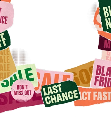 Ripped papers showing advertisements like "Last chance" "Black Friday" "Sale" and "Buy now" in shades of orange, pink, green, and yellow.