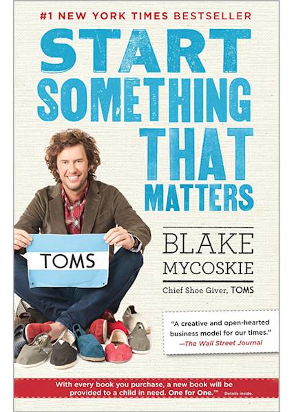 Book cover "Start Something That Matters" by TOMS founder, showing casual shoes and #1 NYT Bestseller banner in blue and red design