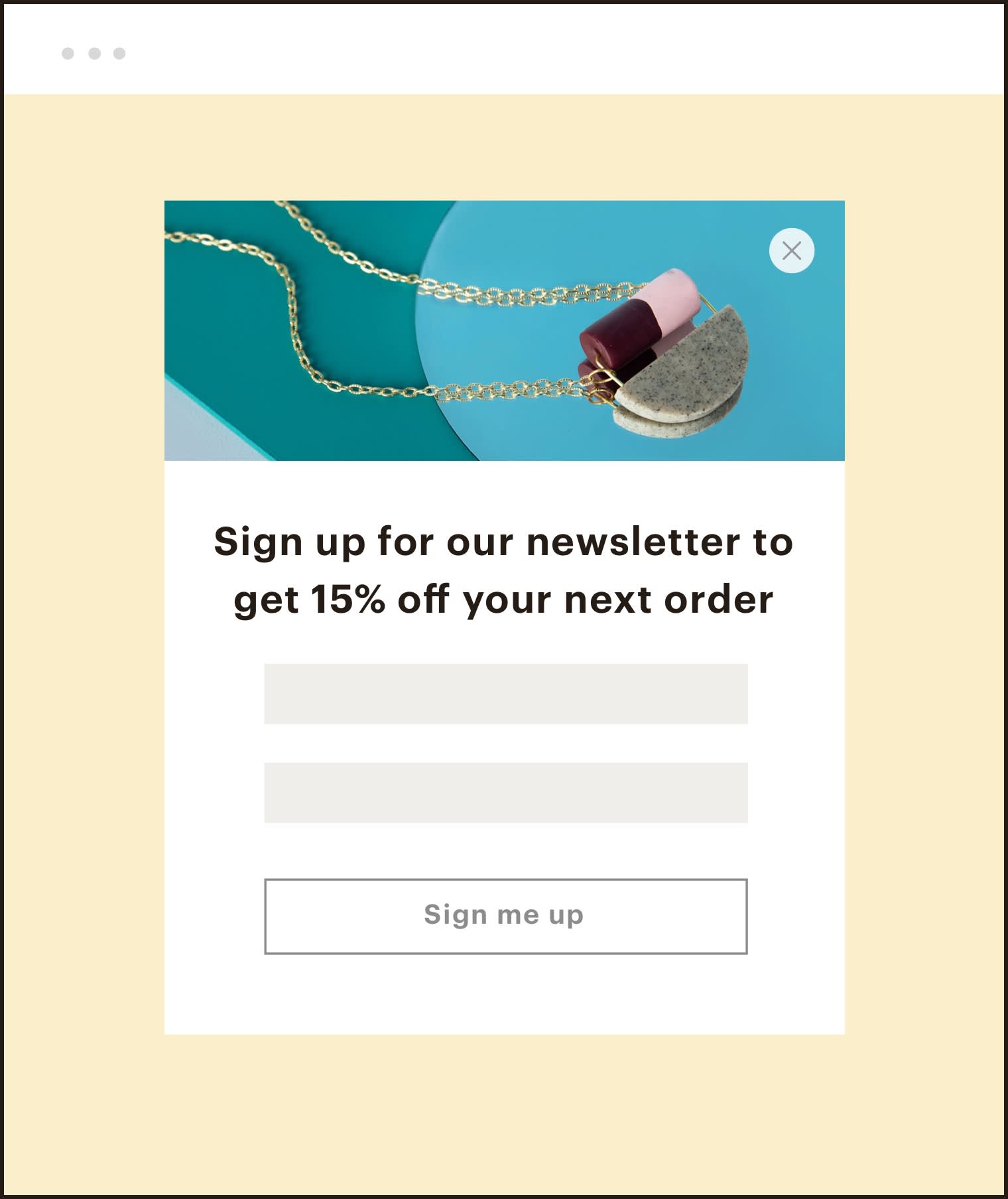 Abstract ui of a pop-up form that says "Sign up for our newsletter to get 15% off your next order"