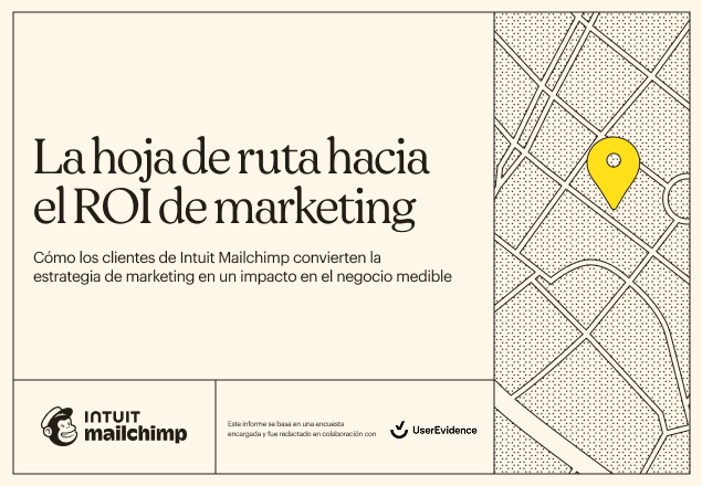 Imagen de portada del informe "La hoja de ruta hacia el ROI de marketing" de Intuit Mailchimp, que presenta un diseño de mapa minimalista con un pin de ubicación amarillo