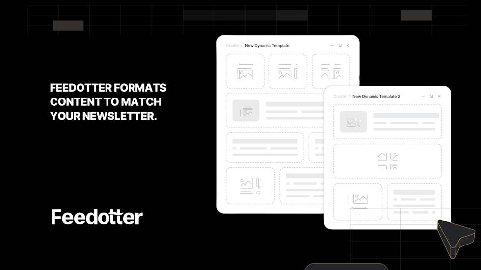 An image of Feedotter sending options - Two overlapping white interface windows showing dynamic template layouts with placeholder image icons on a dark background with Feedotter branding