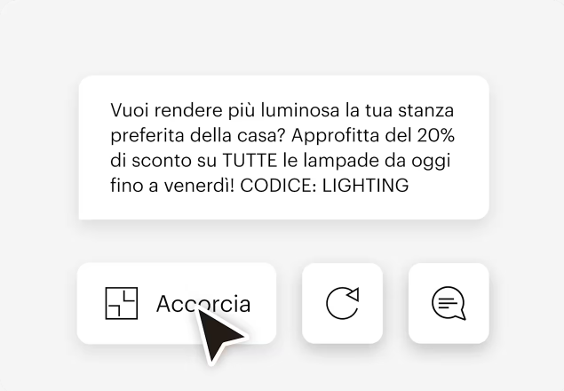 Una versione semplificata dell'interfaccia utente di Mailchimp che illustra gli strumenti basati sull'AI che i clienti possono usare per scrivere e modificare le campagne SMS. L'AI ha suggerito un messaggio di marketing che recita: "Vuoi rendere più luminosa la tua stanza preferita della casa? Approfitta del 20% di sconto su TUTTE le lampade da oggi fino a venerdì! CODICE: LIGHTING"
