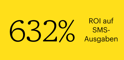 632 % ROI f&uuml;r SMS-Ausgaben