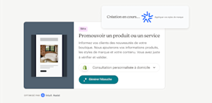 Barre d'invite Intuit Assist indiquant « Création en cours... application de vos styles de marque », au-dessus d'une interface utilisateur indiquant « (Bêta) Promotion d'un produit ou d'un service : informez vos clients des nouveautés de votre boutique. Nous ajouterons vos informations produits, les styles de marque et votre contenu. Vous avez juste à vérifier et valider ». Un bouton sous le texte indique « Générer l'ébauche ».